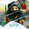 About Kuch Bol Song